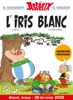 Astérix - L'Iris blanc - n°40 - René Goscinny, Albert Uderzo, Fabcaro & Didier Conrad