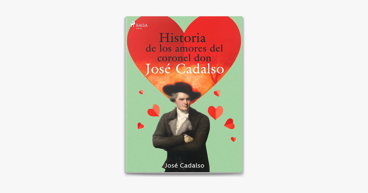 ‎Historia De Los Amores Del Coronel Don José De Cadalso On Apple Books