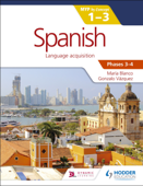 Spanish for the IB MYP 1-3 Phases 3-4 - María Blanco & Gonzalo Vázquez
