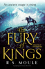 The Fury of Kings - R.S. Moule