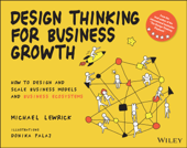 Design Thinking for Business Growth - Michael Lewrick