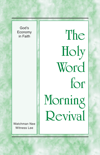 The Holy Word for Morning Revival - Godís Economy in Faith