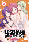 Asumi-chan is Interested in Lesbian Brothels! Vol. 2 - Kuro Itsuki