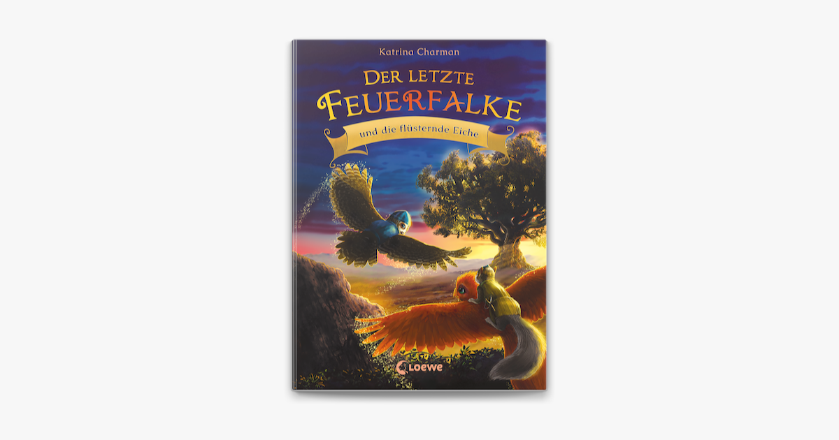Der letzte Feuerfalke und die flüsternde Eiche (Band 3) no Apple Books Der letzte Feuerfalke und die flüsternde Eiche (Band 3) no Apple Books