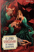 O livro vermelho de fábulas encantadas - Andrew Lang