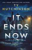 It Ends Now - Ty Hutchinson