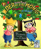 Der kleine König - Der Kirschkern und der Gummibär-Baum - Hedwig Munck