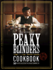 The Official Peaky Blinders Cookbook - Rob Morris