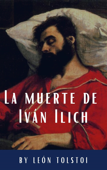 La muerte de Iván Ilich - Leo Tolstoy & Classics HQ