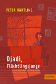 Djadi, Flüchtlingsjunge - Peter Härtling