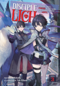 Disciple of the Lich: Or How I Was Cursed by the Gods and Dropped Into the Abyss! (Light Novel) Vol. 3 - Necoco
