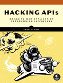 Hacking APIs - Corey J. Ball