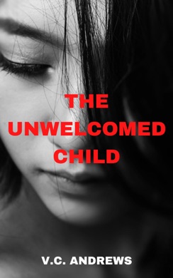 Capa do livro The Unwelcomed Child de V.C. Andrews