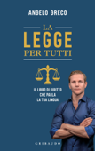 La legge per tutti - Angelo Greco