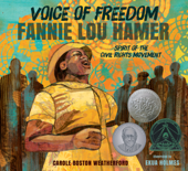 Voice of Freedom - Carole Boston Weatherford & Ekua Holmes