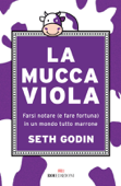 La mucca viola - Seth Godin