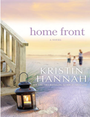 Home Front: A Novel - Kristin Hannah