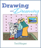 Drawing and Dreaming - Ted Ringer