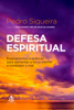 Defesa espiritual - Pedro Siqueira