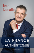 La France authentique - Jean Lassalle