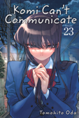 Komi Can’t Communicate, Vol. 23 - Tomohito Oda
