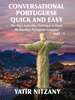 Conversational Portuguese Quick and Easy: The Most Innovative Technique to Learn the Brazilian Portuguese Language. - Yatir Nitzany