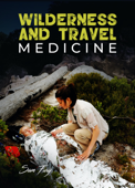 Wilderness and Travel Medicine - Sam Fury
