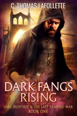 Dark Fangs Rising - C. Thomas Lafollette