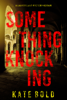 Something Knocking (A Lauren Lamb FBI Thriller—Book One) - Kate Bold