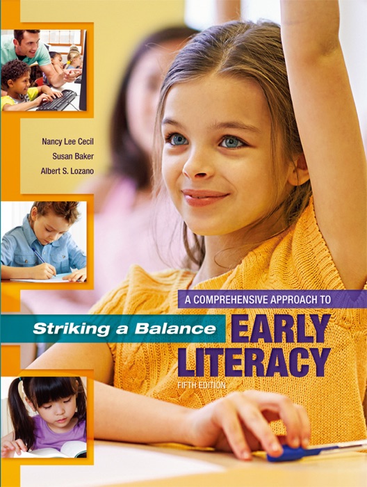 Striking a Balance: A Comprehensive Approach to Early Literacy