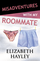 Elizabeth Hayley - Misadventures with My Roommate artwork