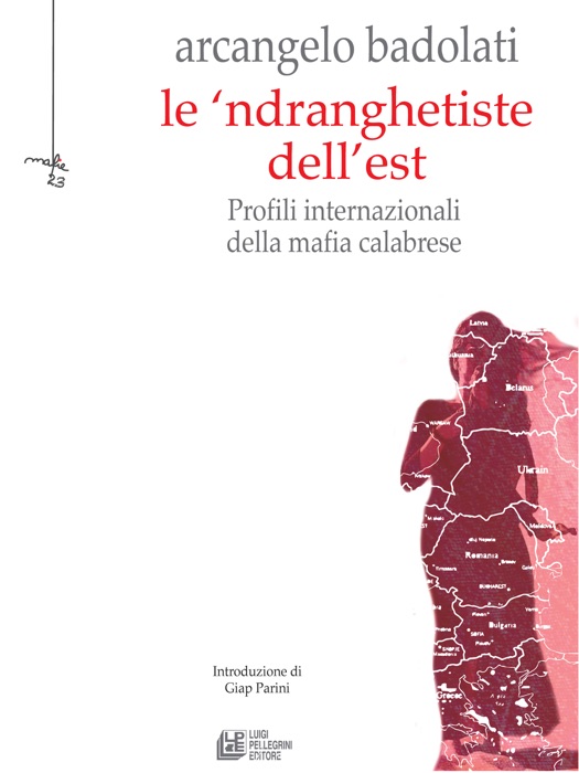 Le ’ndranghetiste dell'Est. Profili internazionali della mafia calabrese