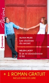 Les chaînes du secret - Si je m'abandonne à toi - Un délicieux chantage - Olivia Miles, Helen Lacey & Robyn Grady by  Olivia Miles, Helen Lacey & Robyn Grady PDF Download