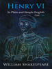 William Shakespeare - King Henry VI: Part III - In Plain and Simple English artwork