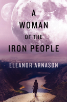 Eleanor Arnason - A Woman of the Iron People artwork