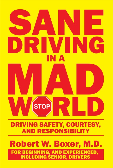 Sane Driving in a Mad World