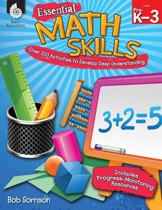Essential Math Skills: Over 250 Activities to Develop Deep Understanding
