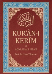 KUR’ÂN-I HAKÎM VE AÇIKLAMALI MEALİ