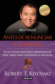 Antes de renunciar a tu empleo - Robert T. Kiyosaki