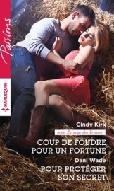 Coup de foudre pour un Fortune - Pour protéger son secret - Cindy Kirk & Dani Wade by  Cindy Kirk & Dani Wade PDF Download