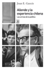Allende y la experiencia chilena - Joan E. Garcés