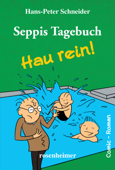 Seppis Tagebuch - Hau rein!: Ein Comic-Roman Band 5 - Hans-Peter Schneider