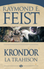 Krondor : la Trahison - Raymond E. Feist