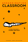 Assassination Classroom, Vol. 17 - Yusei Matsui