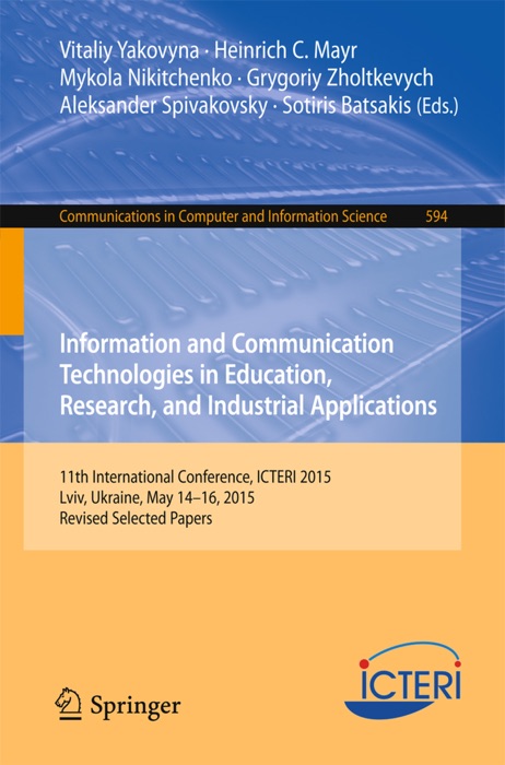 Information and Communication Technologies in Education, Research, and Industrial Applications