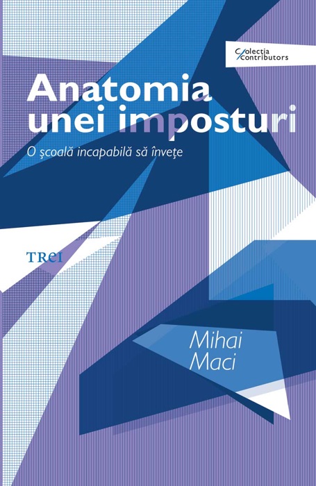 Anatomia unei imposturi. O școală incapabilă să învețe