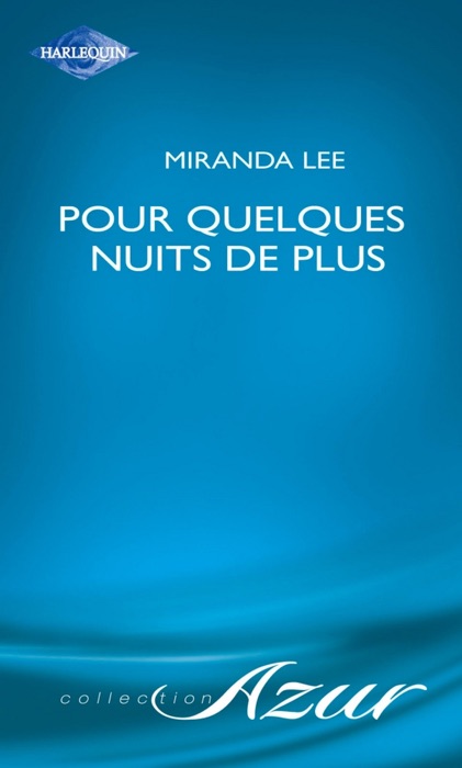 Pour quelques nuits de plus (Harlequin Azur)