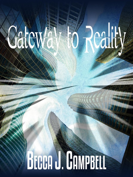 Gateway to Reality