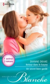 Retour dans le Bayou - Un secret bien gardé - Dianne Drake by  Dianne Drake PDF Download