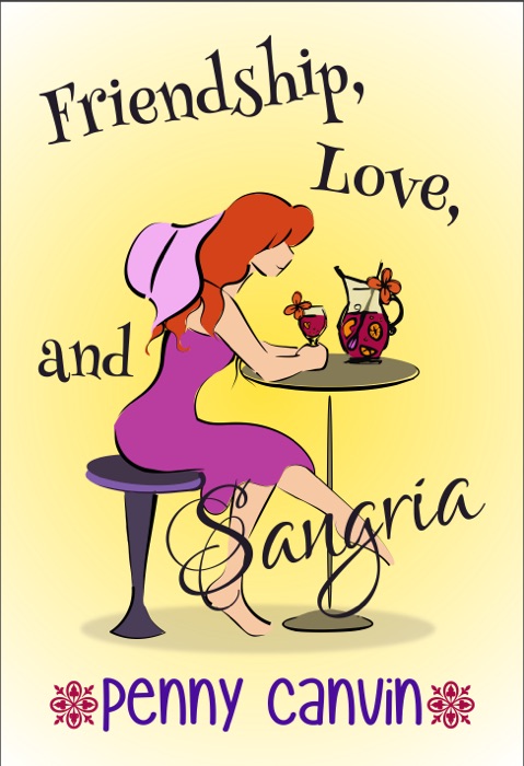 Friendship, Love and Sangria